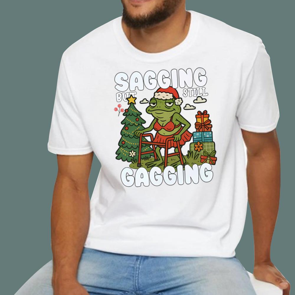 Sagging But Still Gagging Christmas T-Shirt