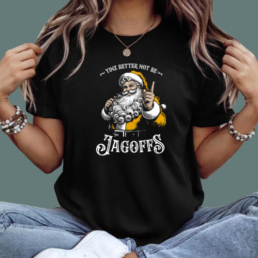 Santa Yinz Better Not Be Jagoffs T-Shirt