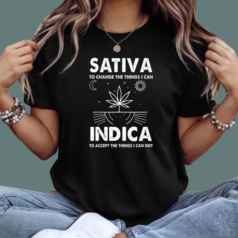 Sativa To Change The Things I Can T-Shirt