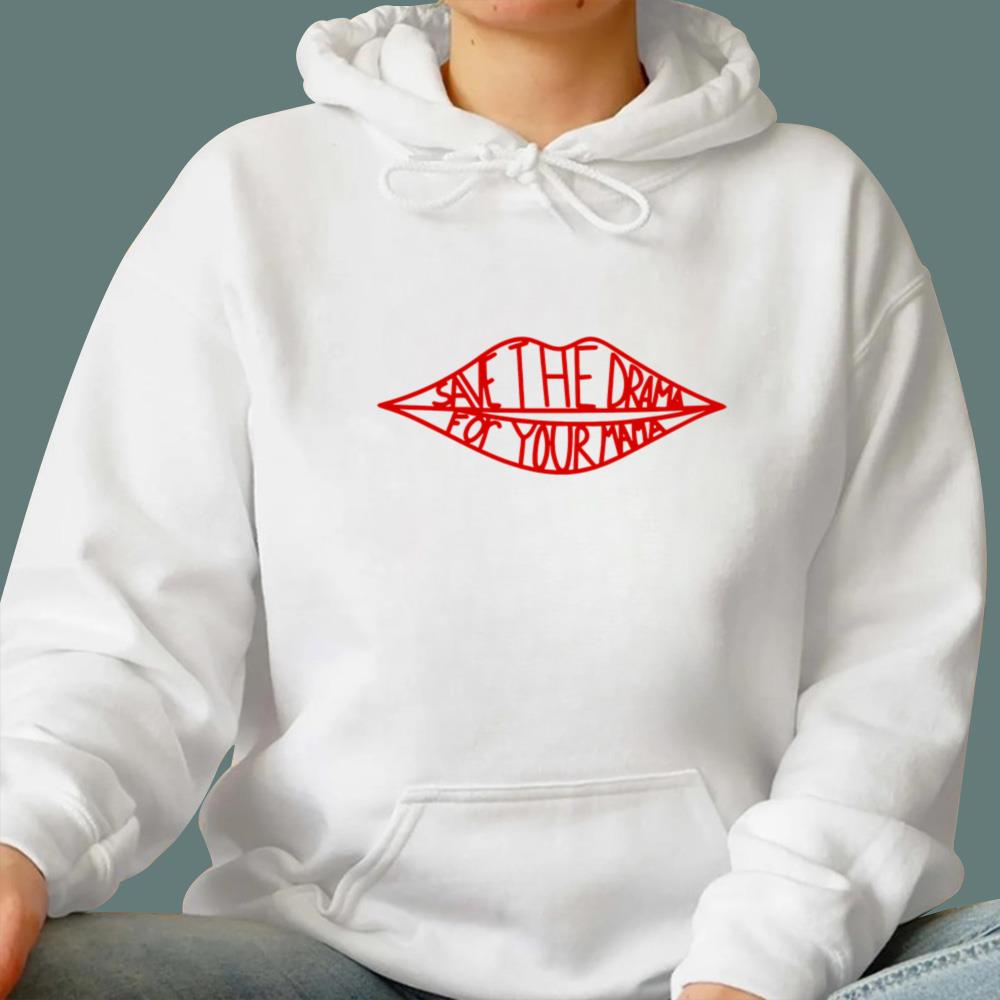 Save The Drama For Your Mama T-Shirt