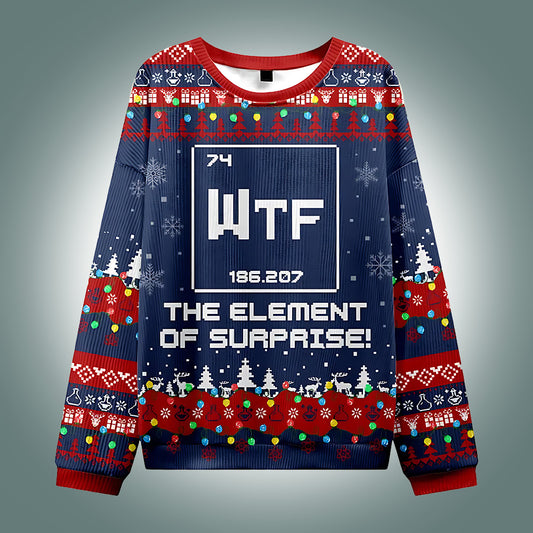 Science Wtf The Element of Surprise Ugly Christmas Sweater - TeeDragons