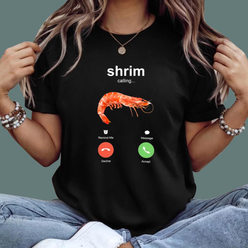 Shrim Calling T-Shirt