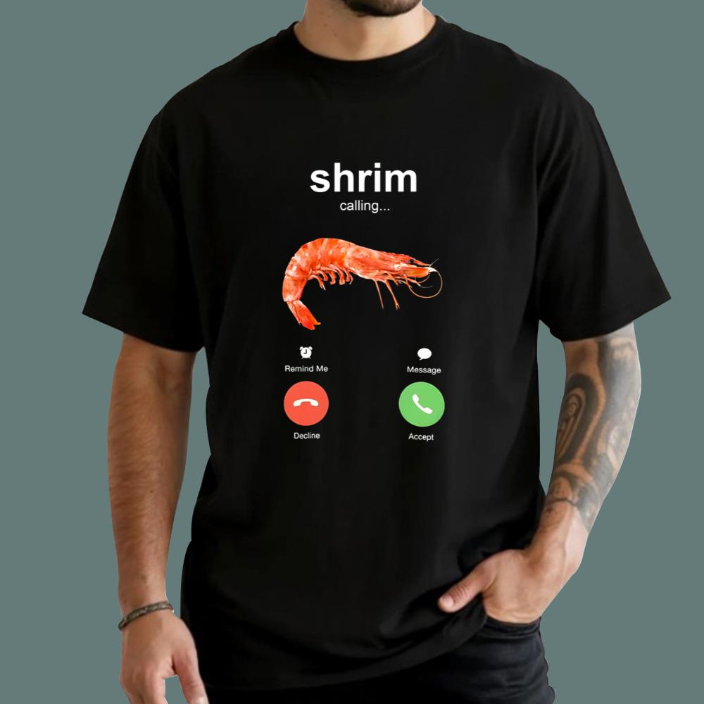 Shrim Calling T-Shirt