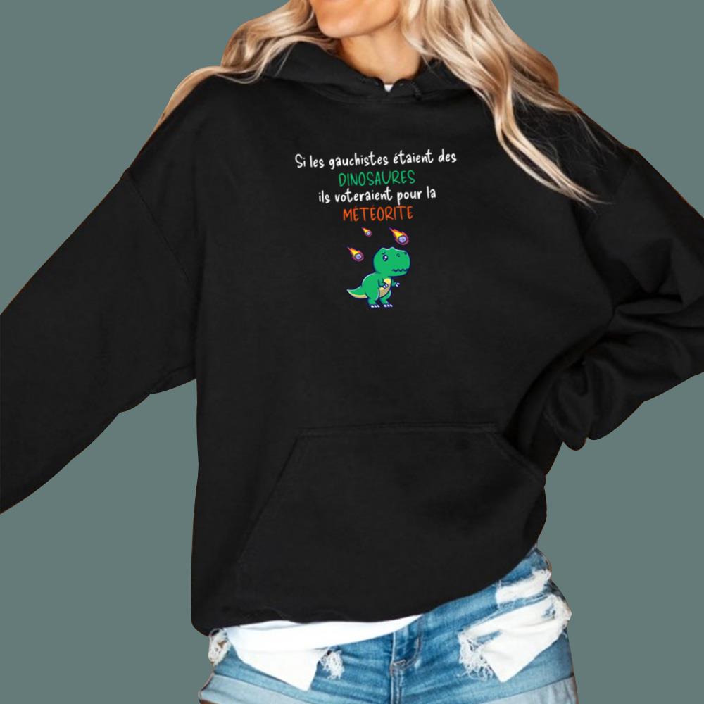 Si Les Gauchistes Etaient Des Dinosaures T-Shirt