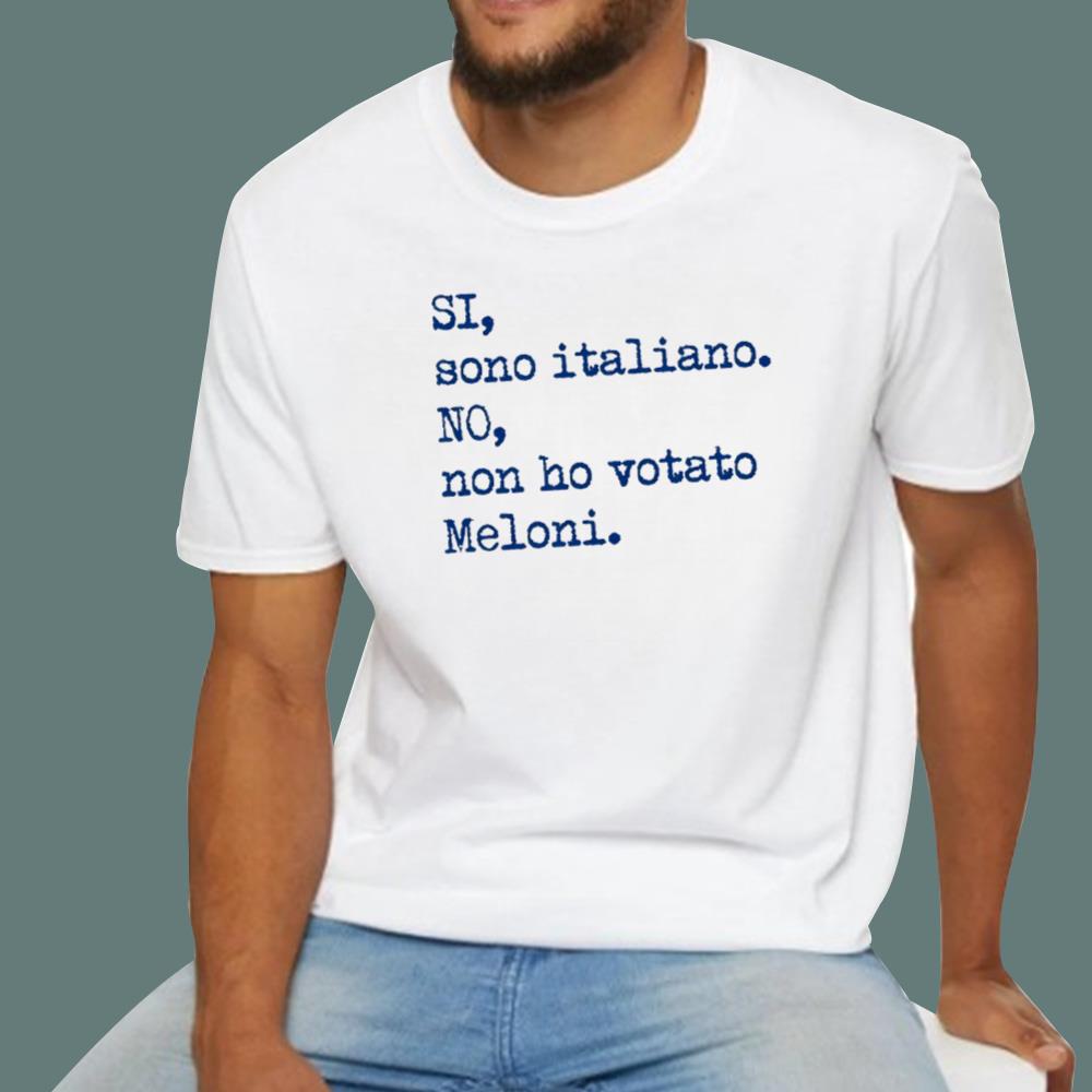 Si Sono Italiano No Non Ho Votato Meloni T-Shirt