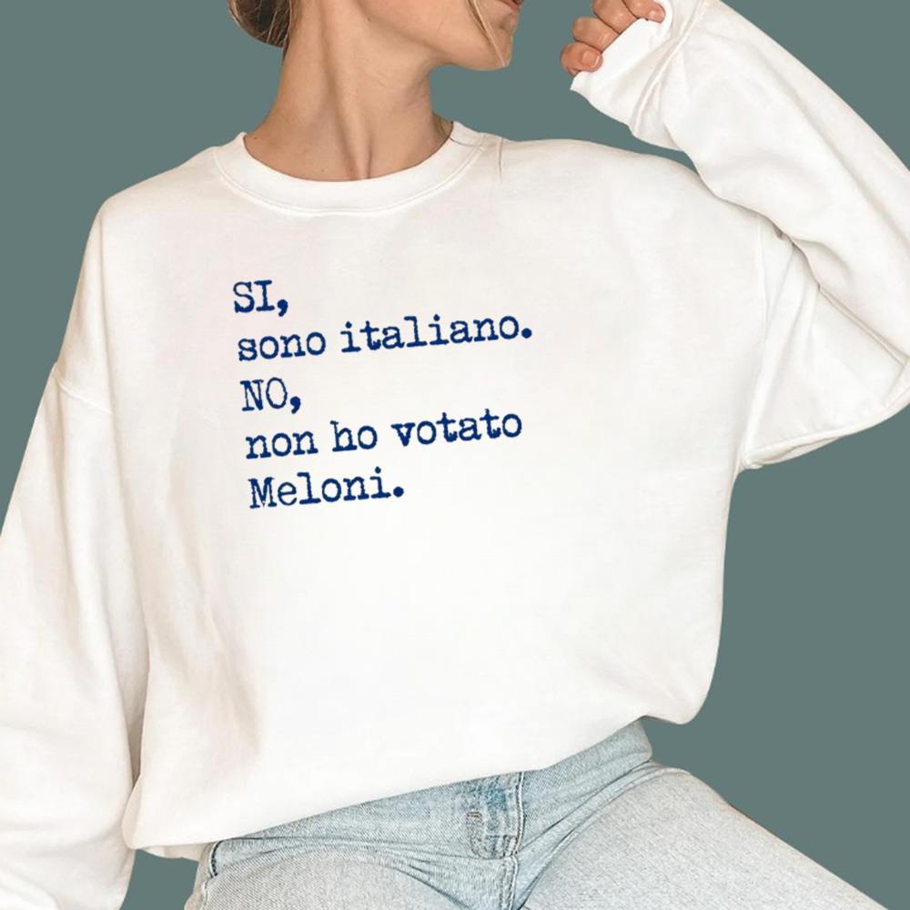 Si Sono Italiano No Non Ho Votato Meloni T-Shirt