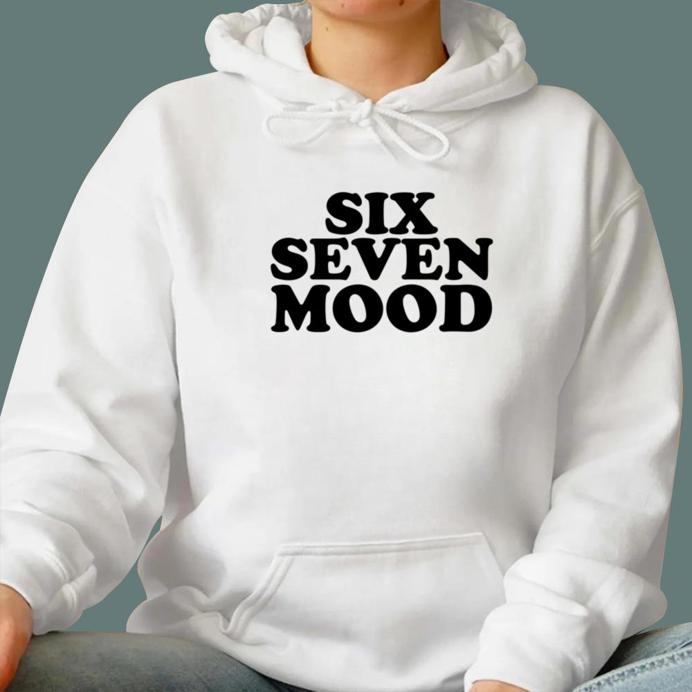 Six Seven Mood T-Shirt