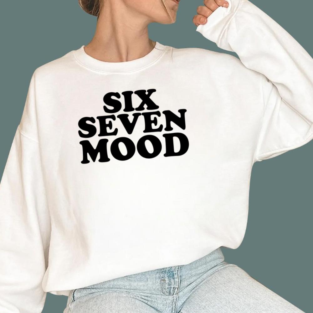 Six Seven Mood T-Shirt