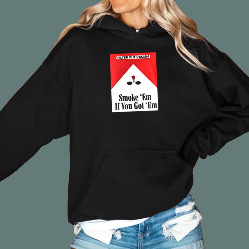 Smoke 'Em If You Got 'Em T-Shirt