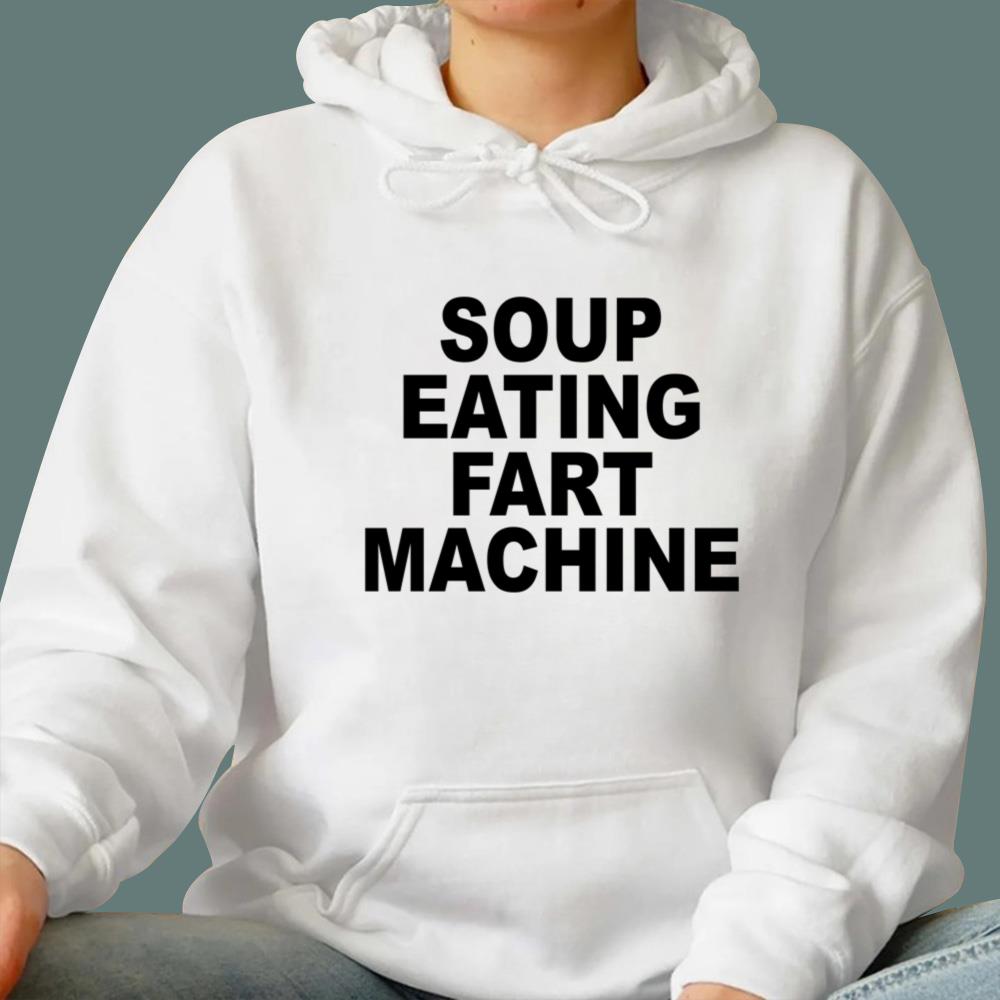 Soup Eating Fart Machine T-Shirt