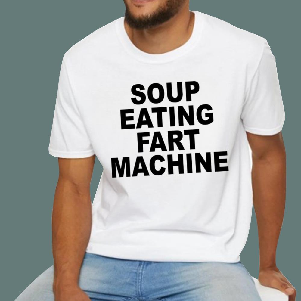 Soup Eating Fart Machine T-Shirt