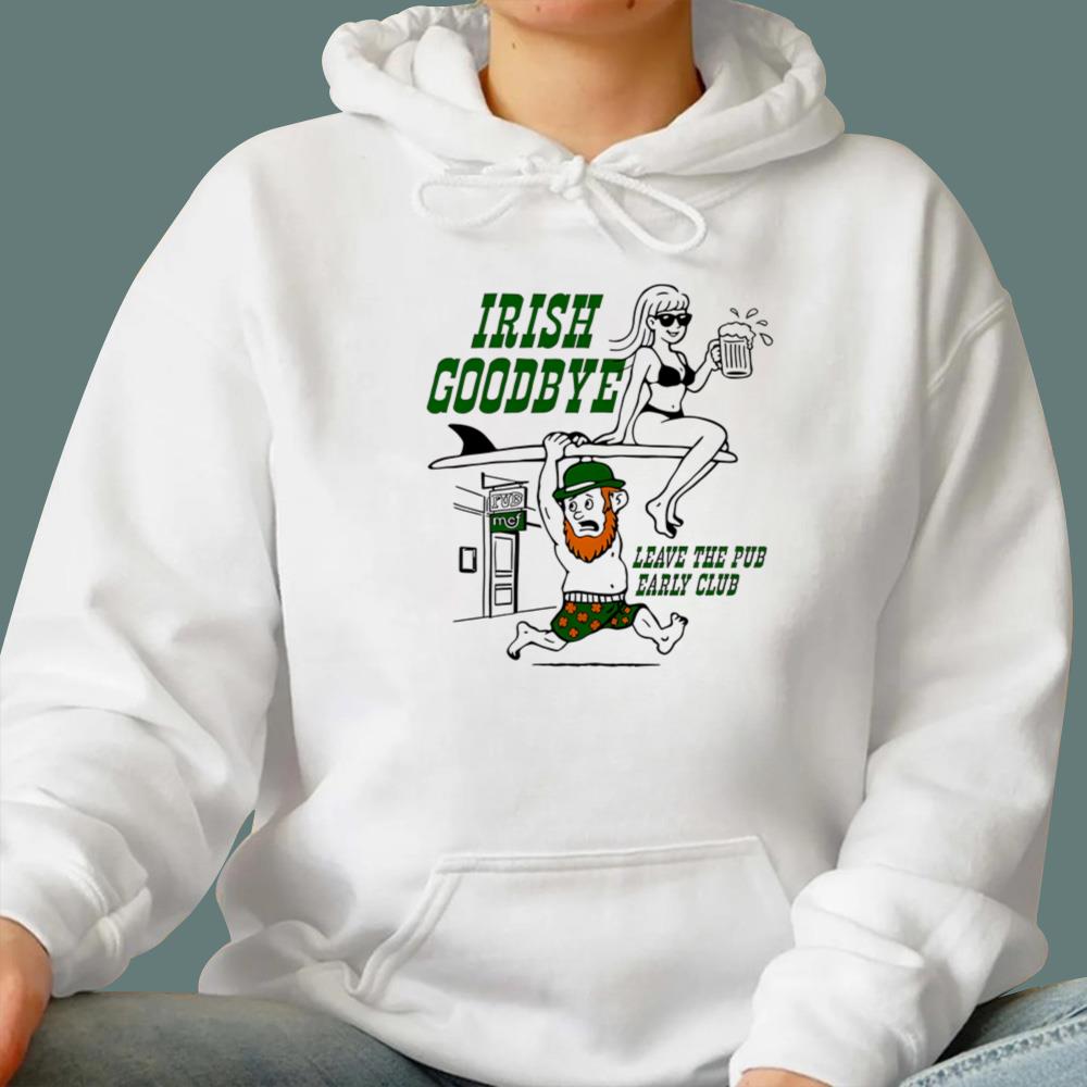 St. Patrick’s Day Leave Pub Early Club T-Shirt