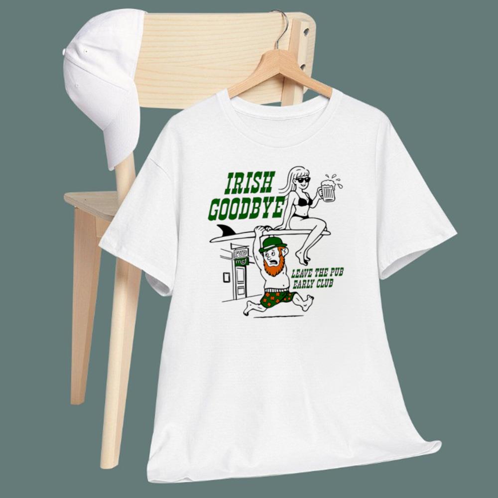 St. Patrick’s Day Leave Pub Early Club T-Shirt