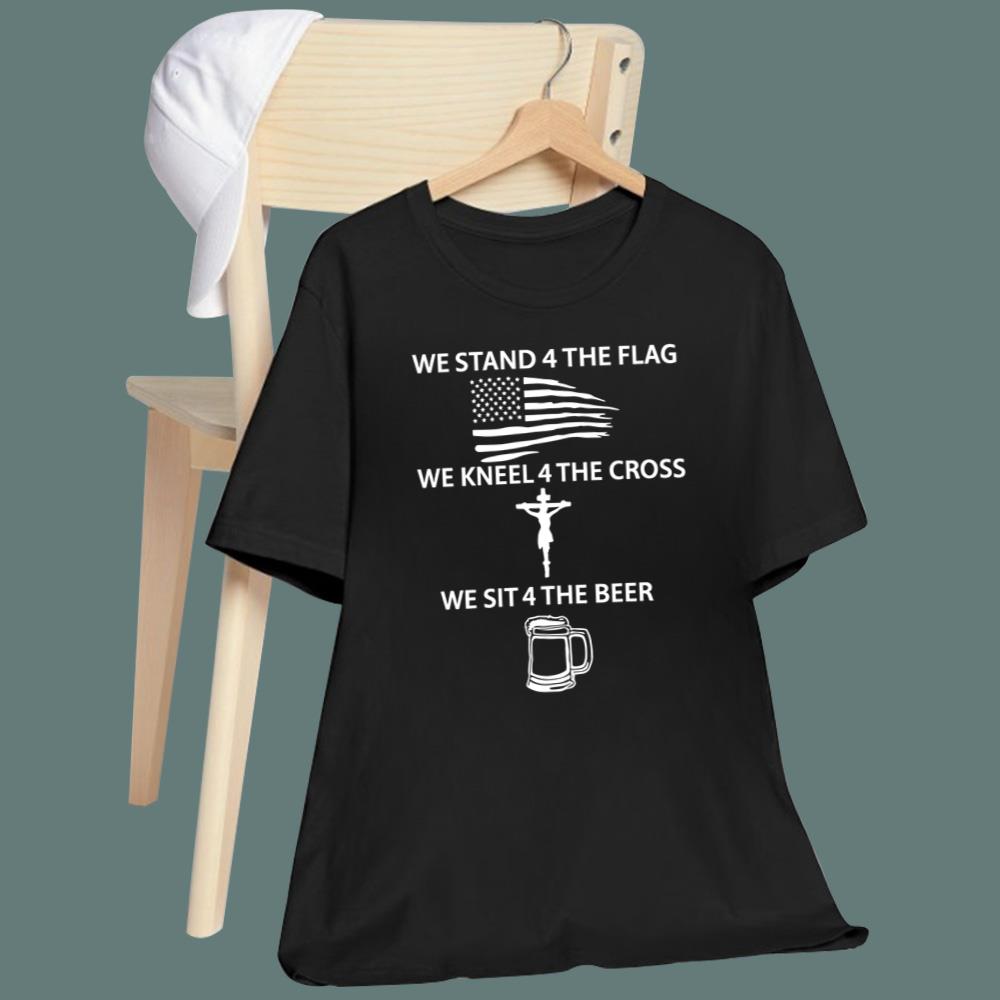 Stand For The Flag Sit For The Beer T-Shirt