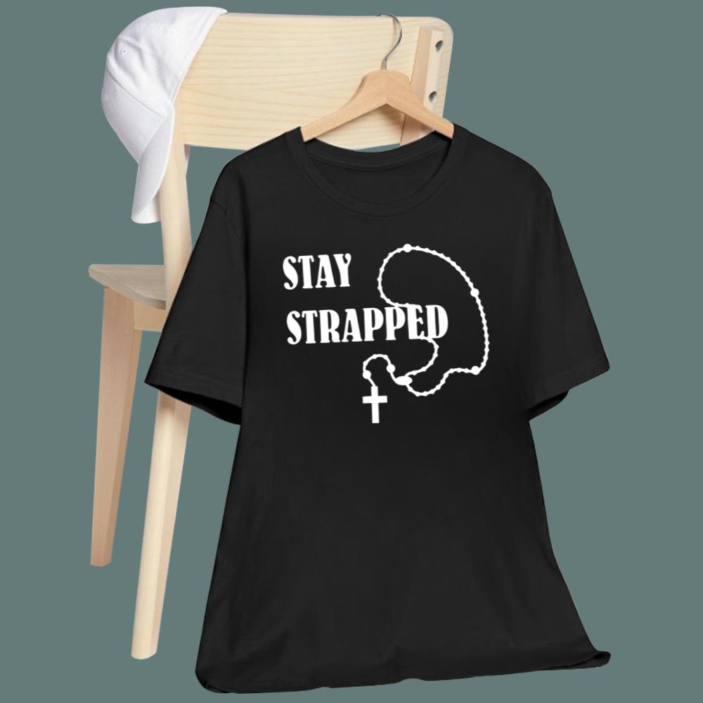 Stay Strapped T-Shirt