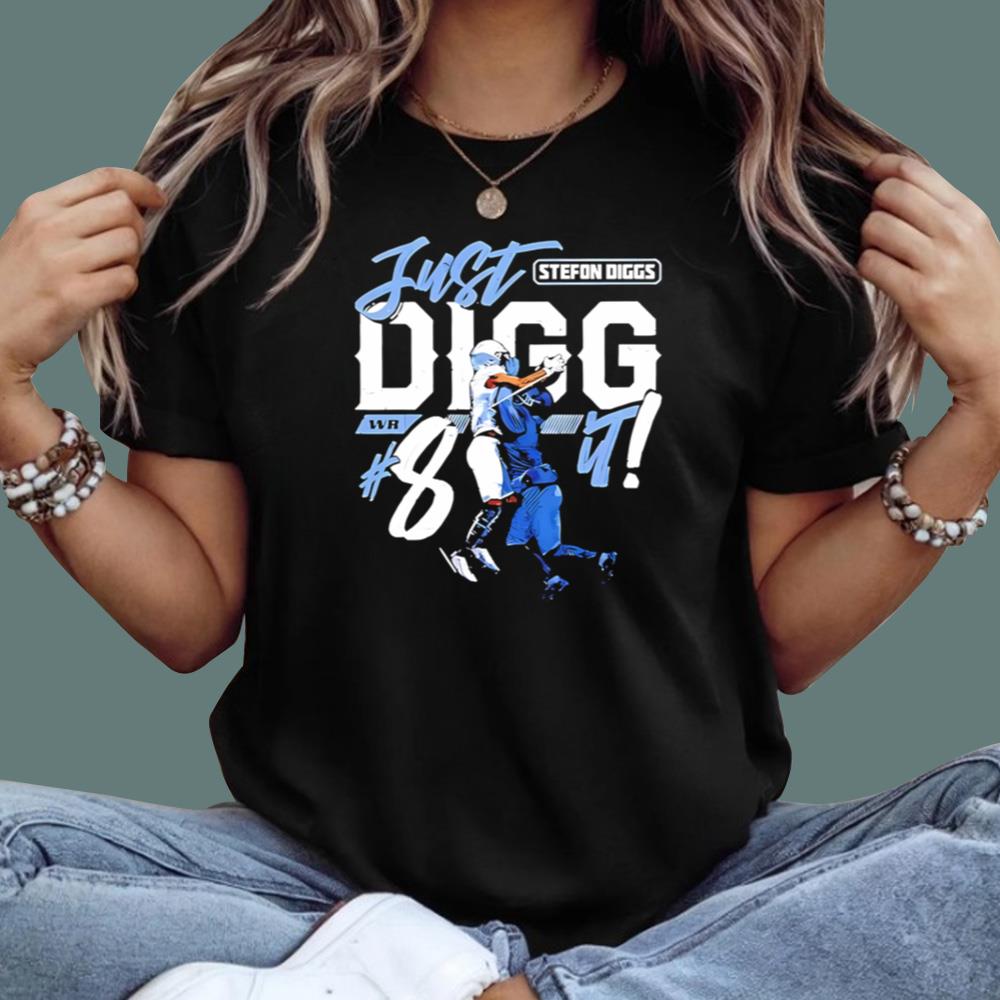 Stefon Diggs Just Digg It T-Shirt