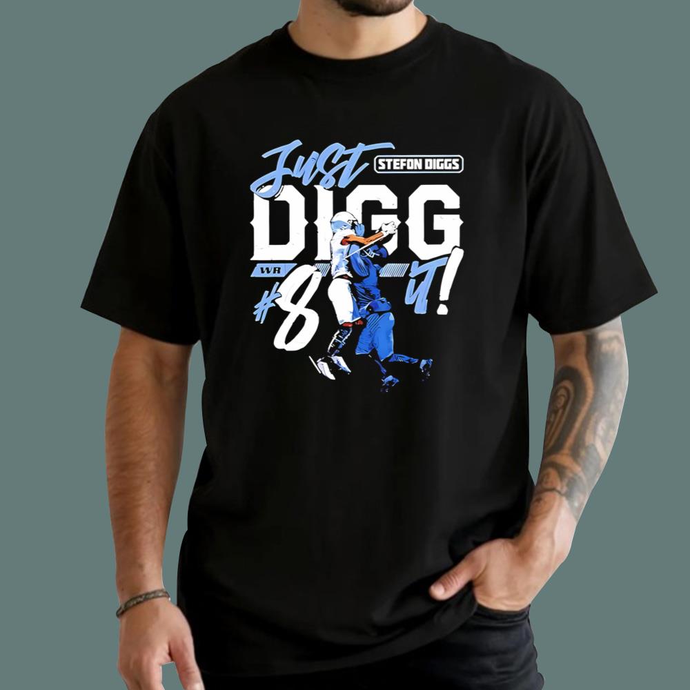 Stefon Diggs Just Digg It T-Shirt