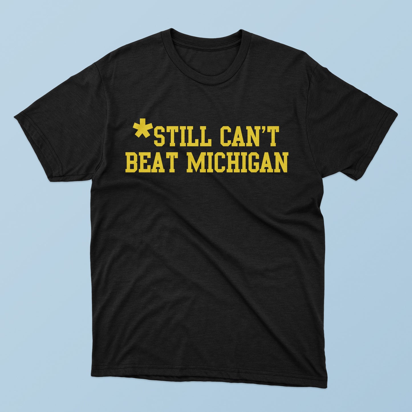 Still Can't Beat Michigan T-Shirt
