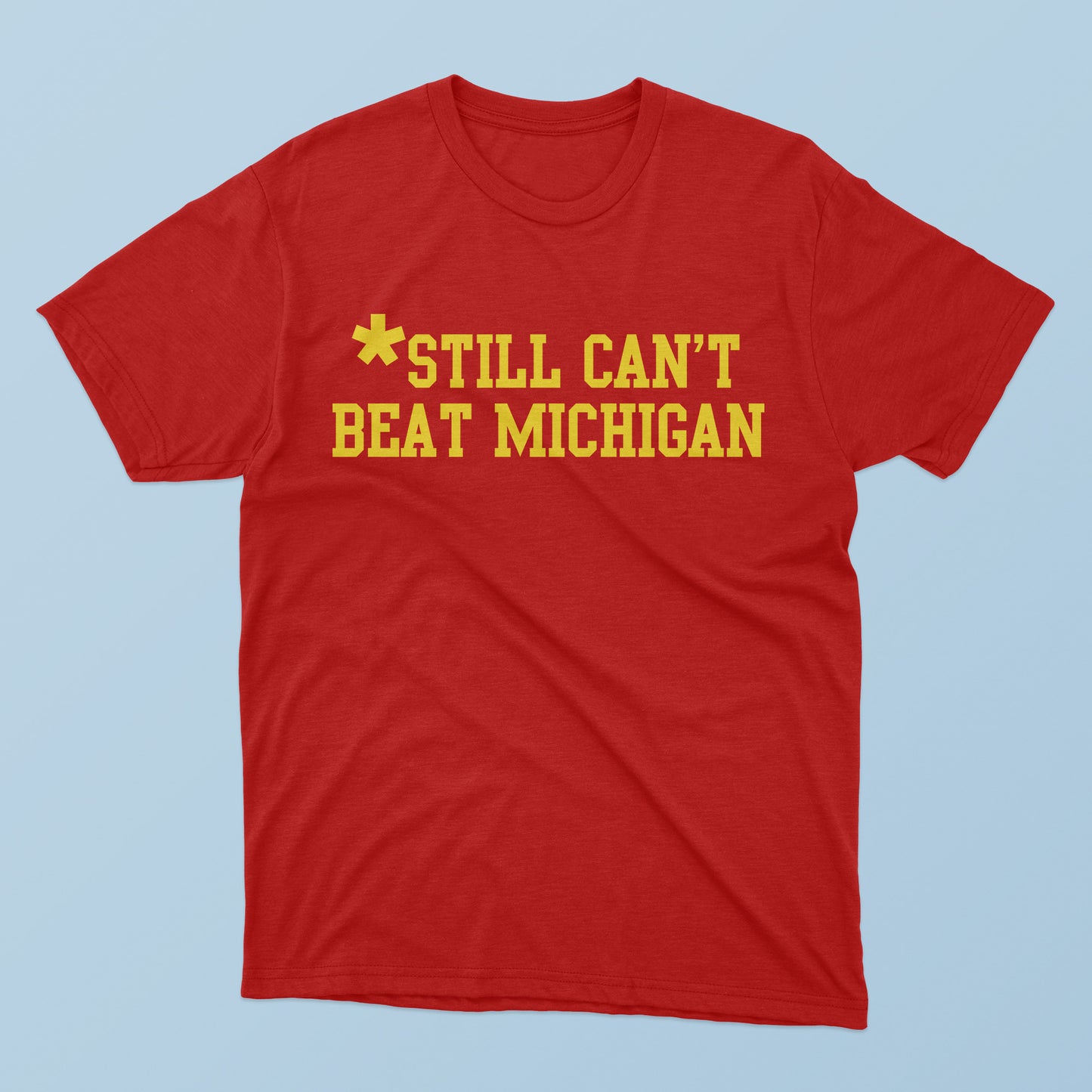 Still Can't Beat Michigan T-Shirt