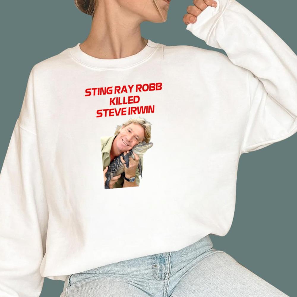 Sting Ray Robb Killed Steve Irwin T-Shirt