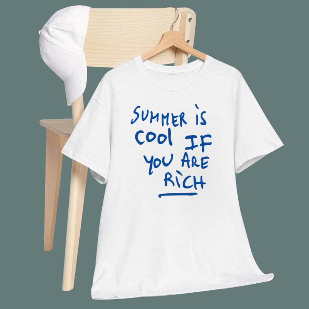 Summer Is Cool If You Are Rich T-Shirt