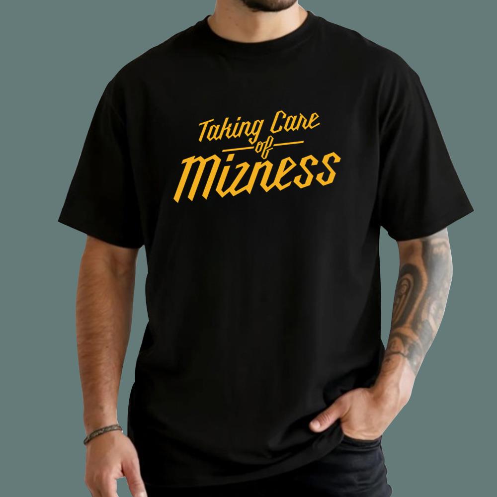 Taking Care Of Mizness T-Shirt