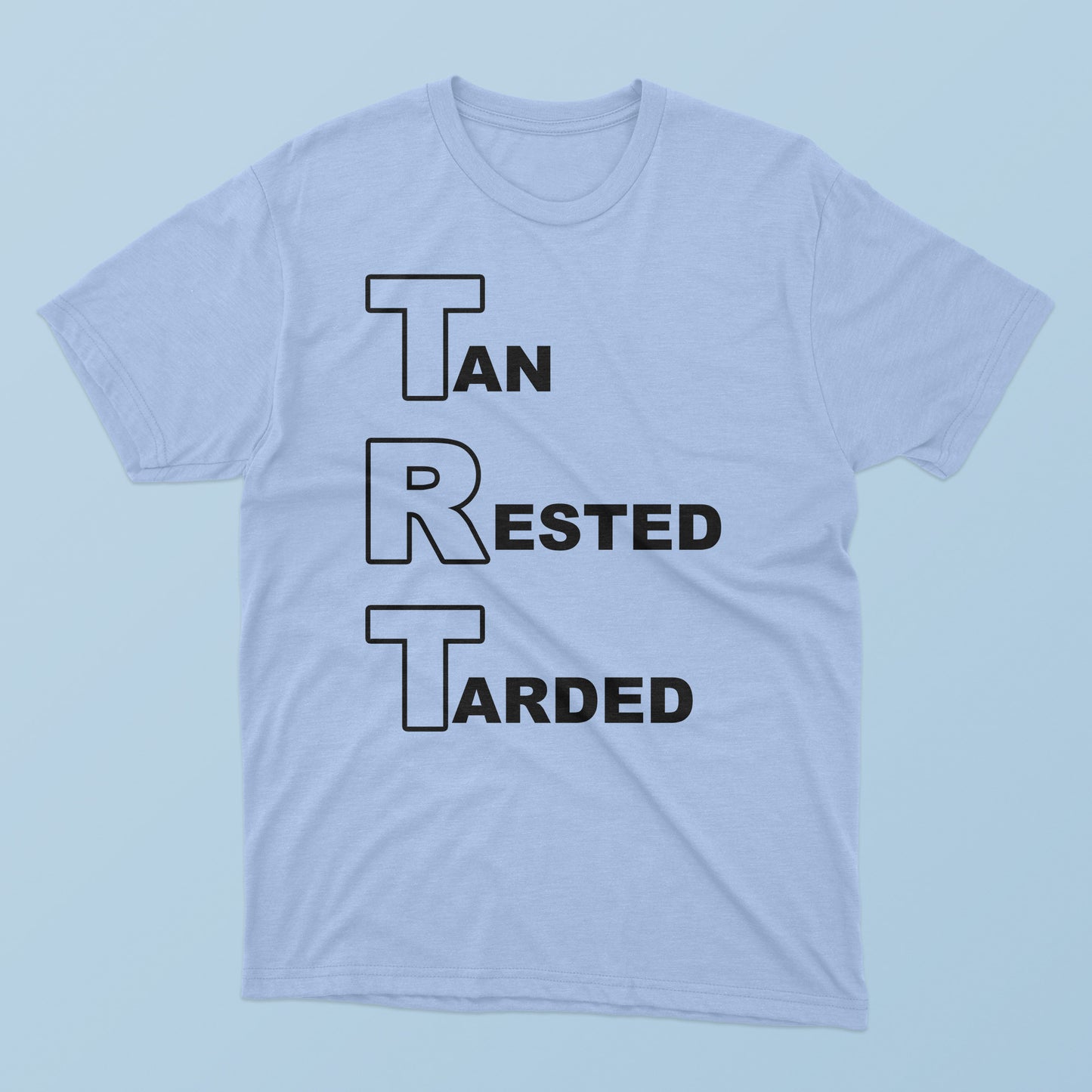 Tan Rested Tarded T-Shirt