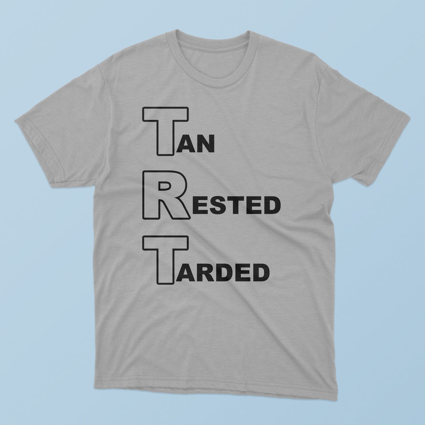 Tan Rested Tarded T-Shirt