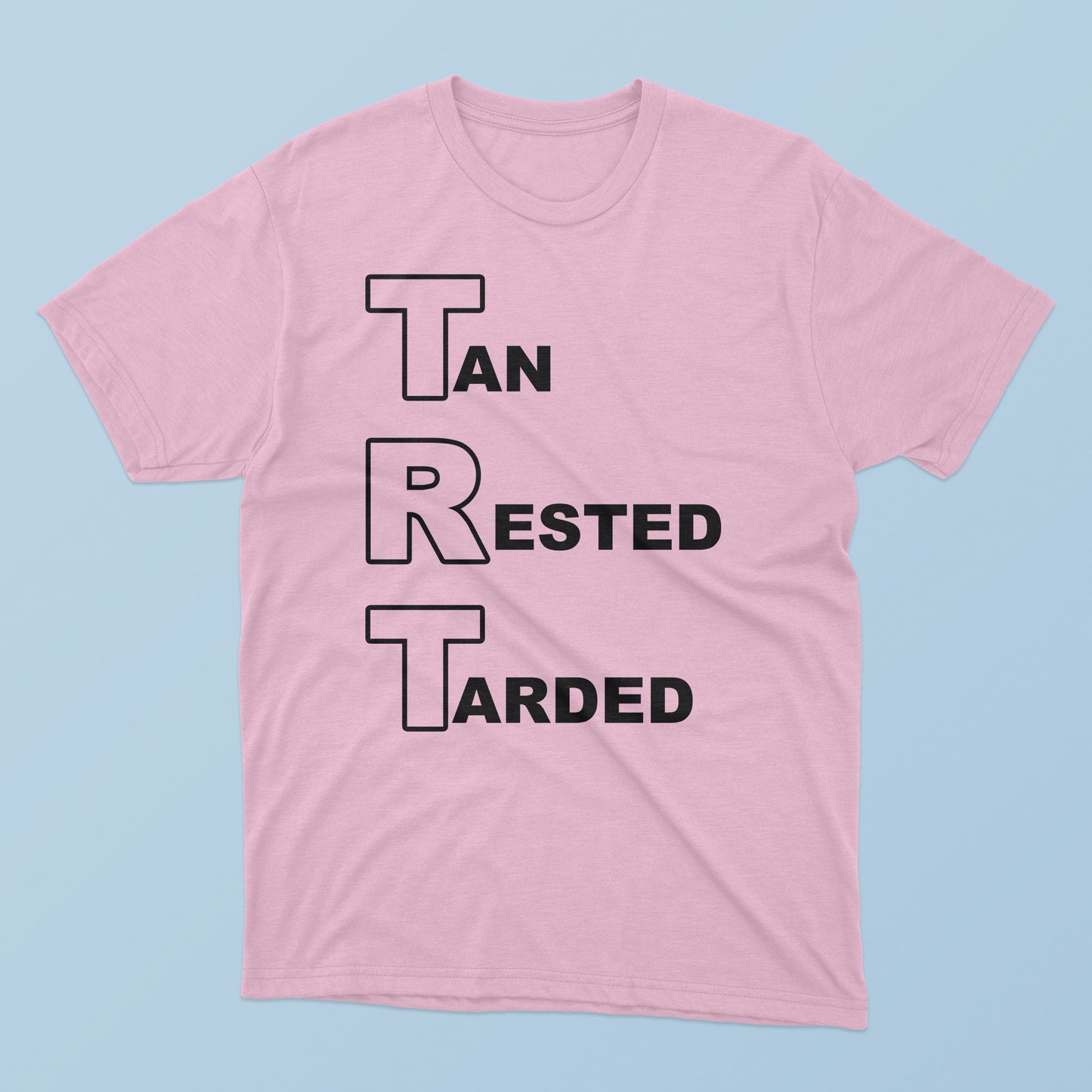 Tan Rested Tarded T-Shirt