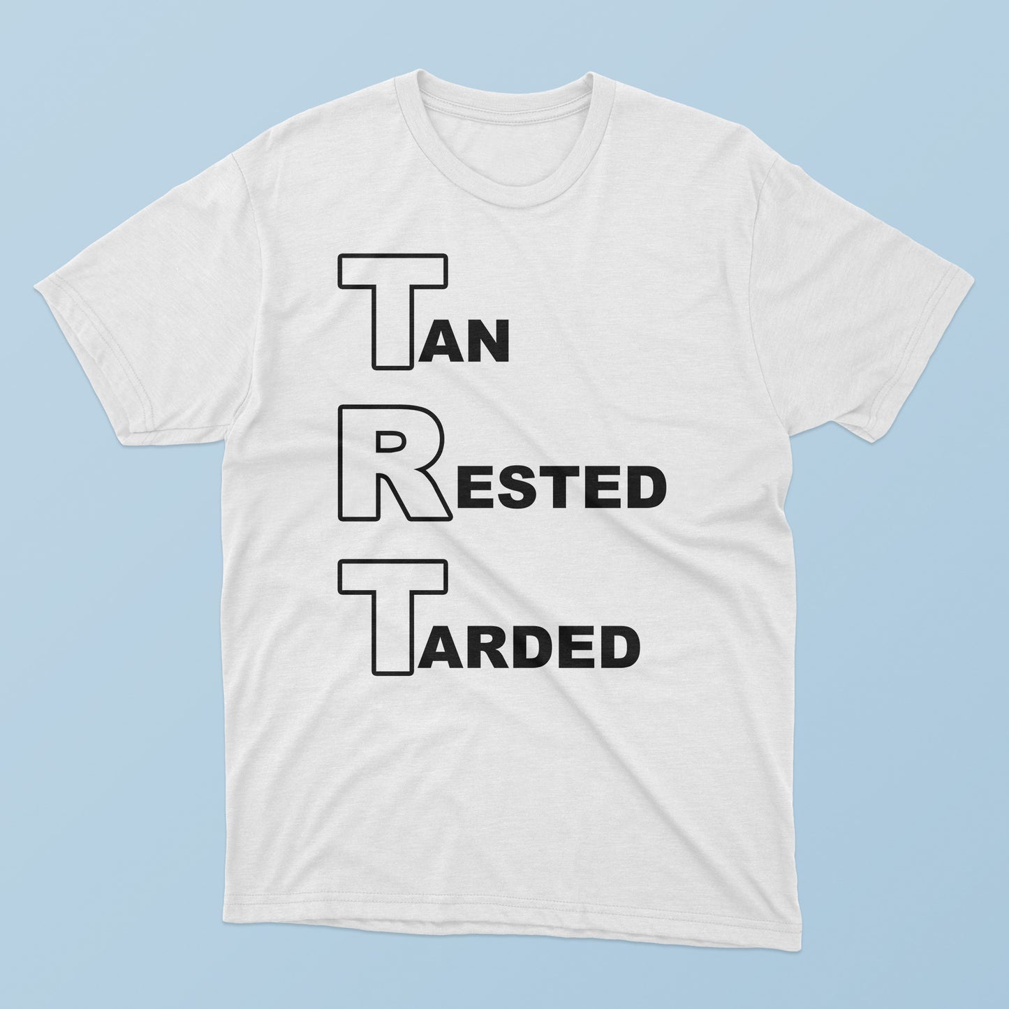 Tan Rested Tarded T-Shirt