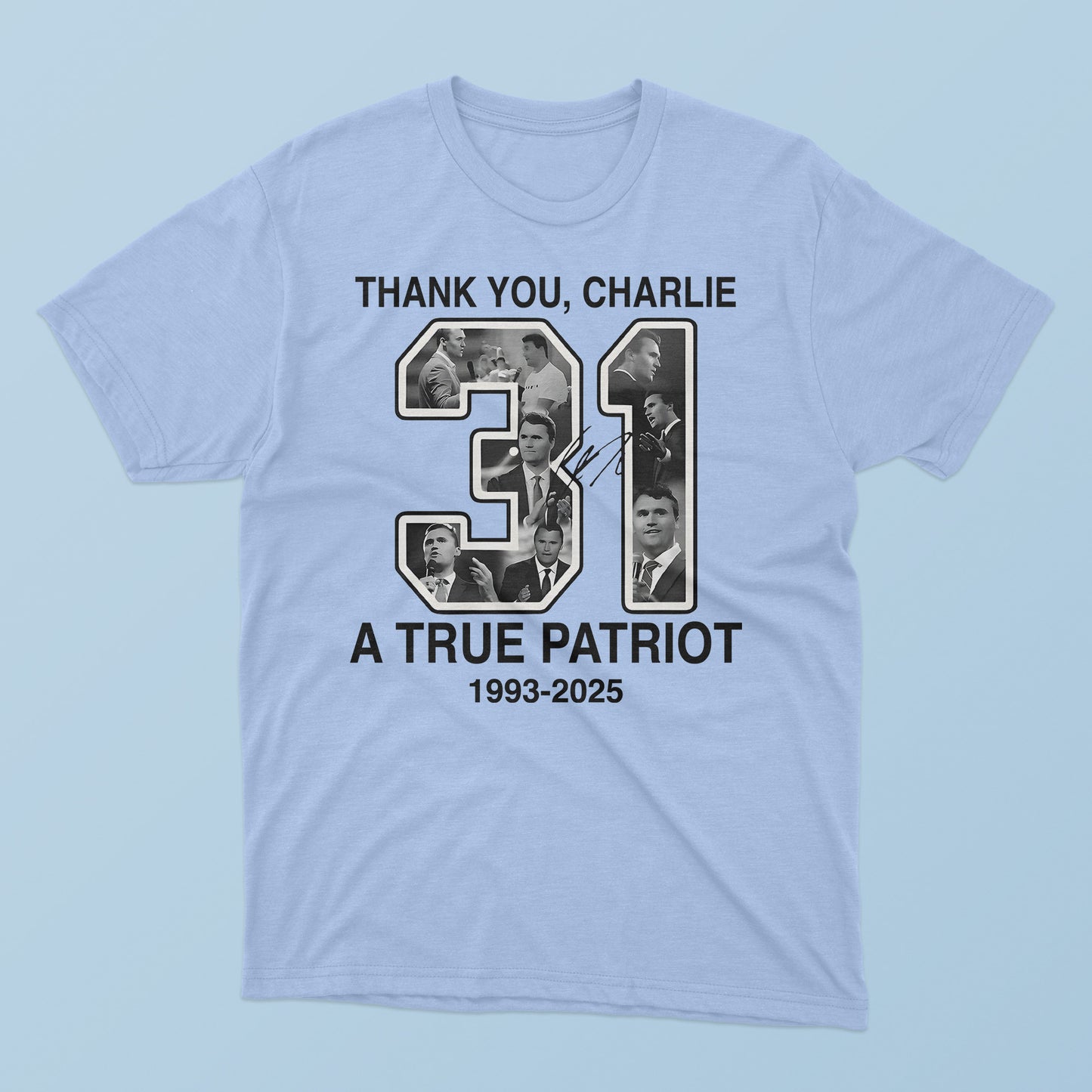 Thank You Charlie 31 A True Patriot 1993-2025 T-Shirt
