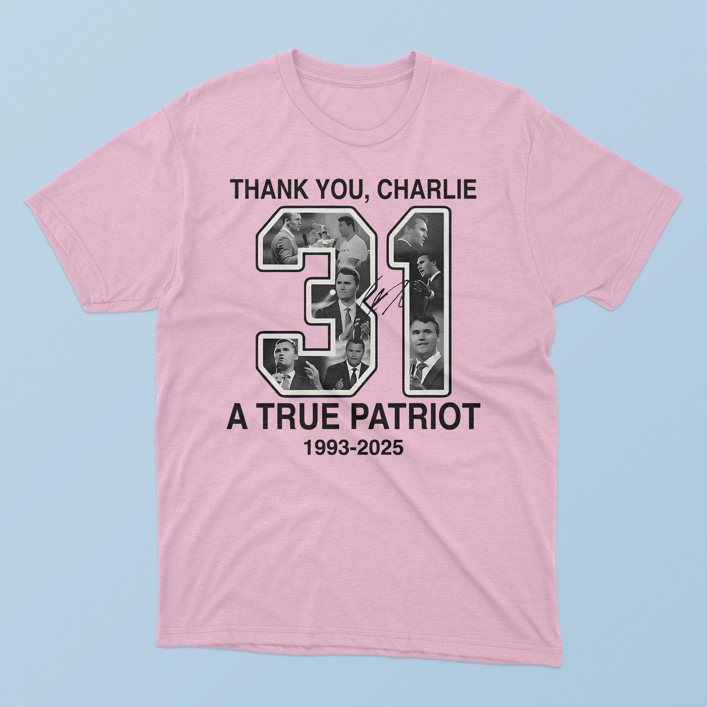 Thank You Charlie 31 A True Patriot 1993-2025 T-Shirt