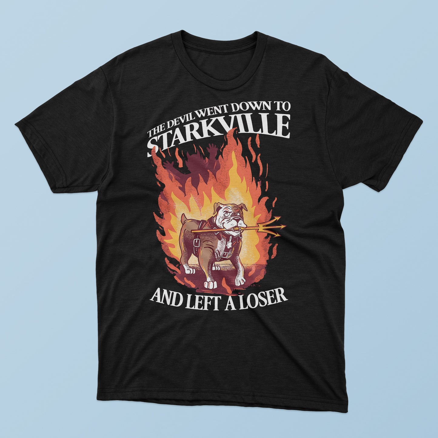 The Devil Went Down To Starkville And Left A Loser T-Shirt