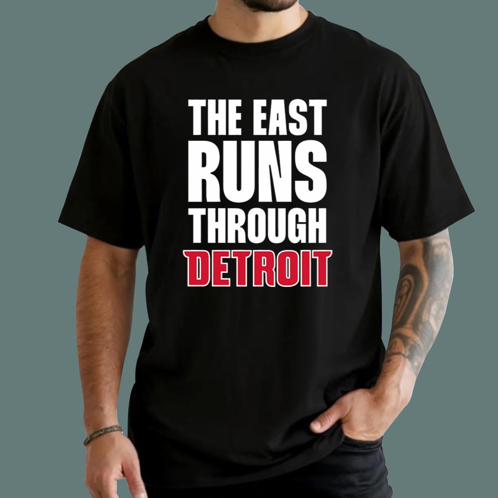The East Runs Through Detroit T-Shirt