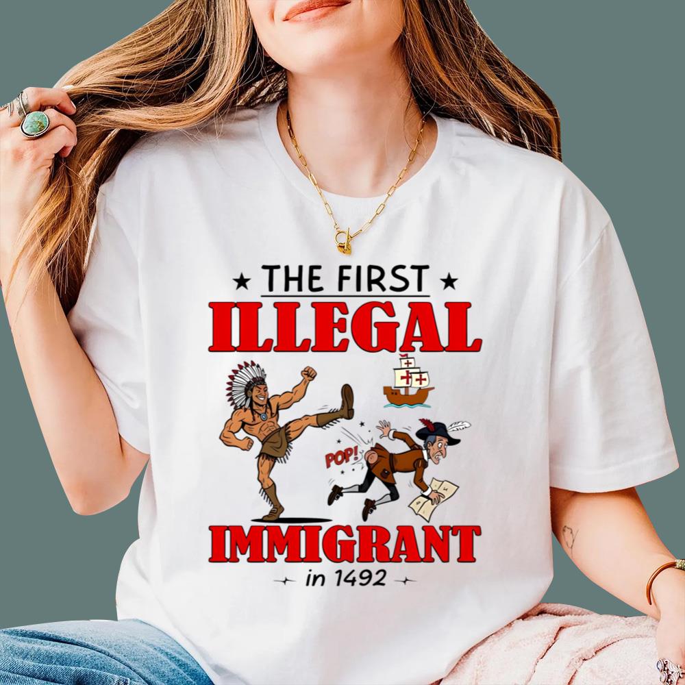 The First Illegal Immigrant In 1492 T-Shirt