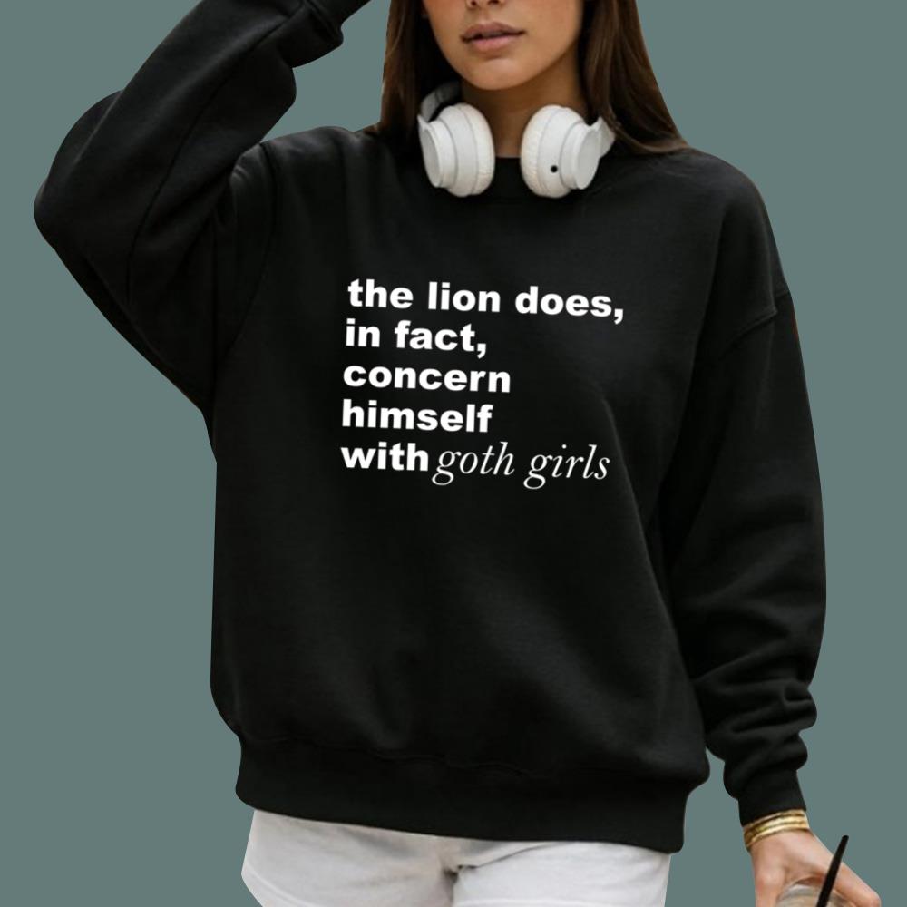 The Lion Does In Fact Concern Himself With Goth Girls T-Shirt