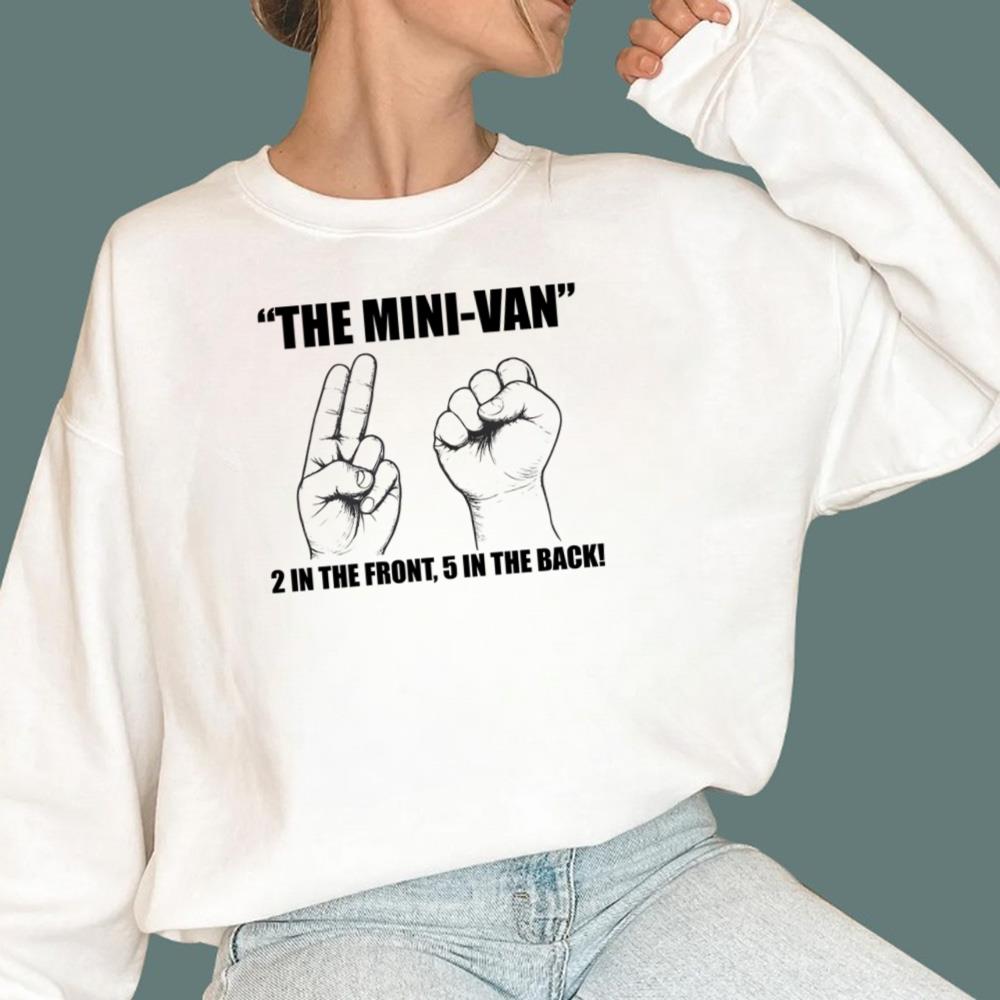 The Mini-Van 2 In The Front 5 In The Back T-Shirt