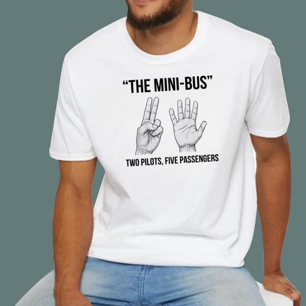 The Mini-bus Two Pilots Five Passengers T-Shirt