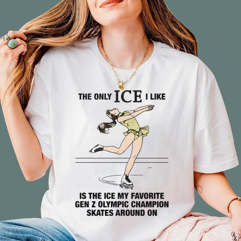 The Only ICE I Like Is The ICE My Favorite Gen Z Olympic Champion Skates T-Shirt