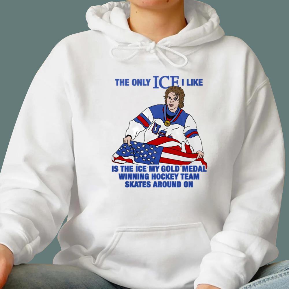 The Only ICE I Like Is The ICE My Gold Medal Winning Hockey Team T-Shirt