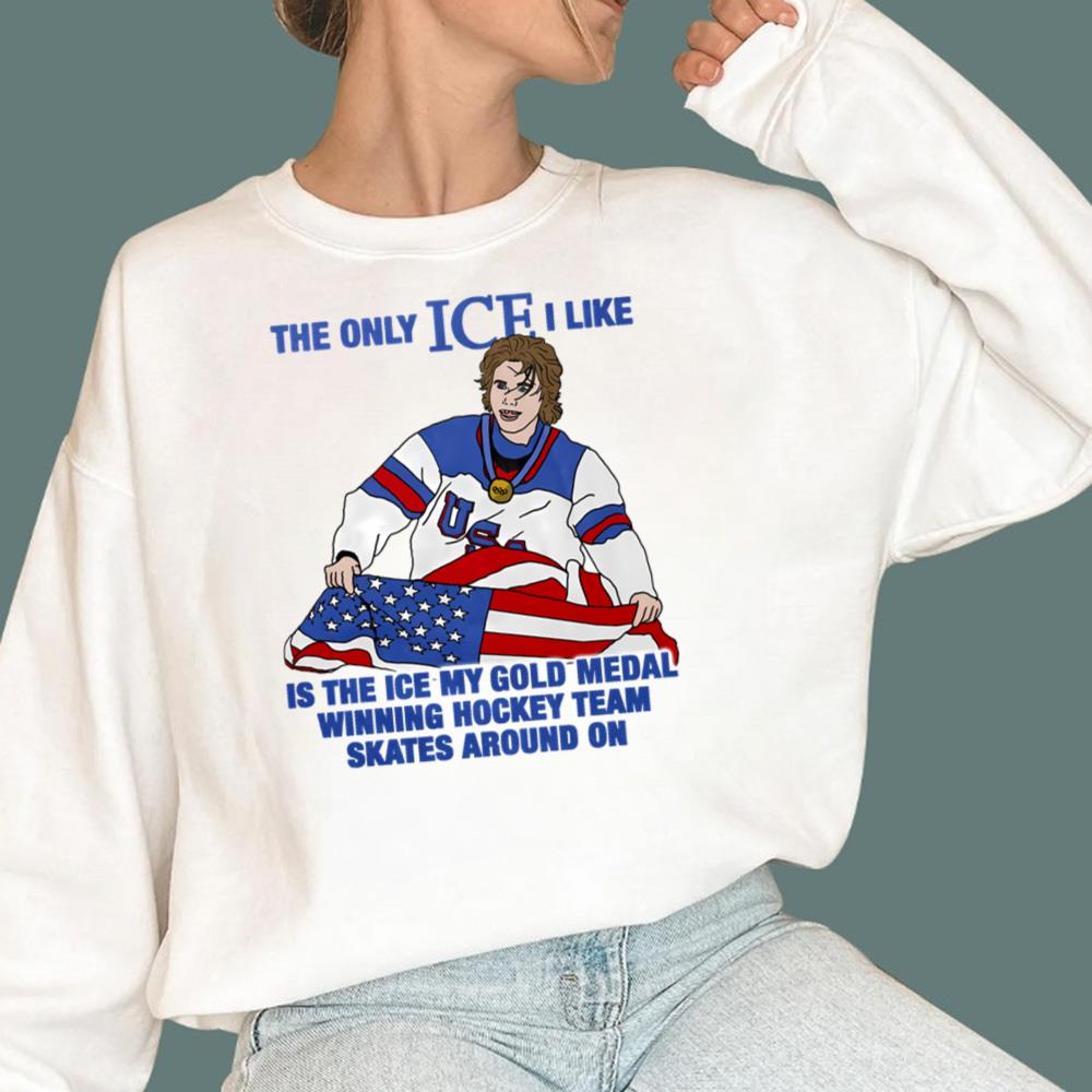 The Only ICE I Like Is The ICE My Gold Medal Winning Hockey Team T-Shirt