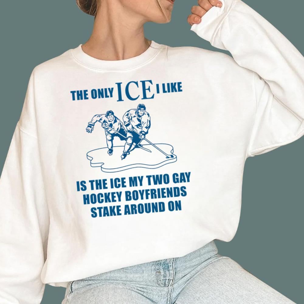 The Only ICE I Like Is My Two Gay Hockey Boyfriends T-Shirt