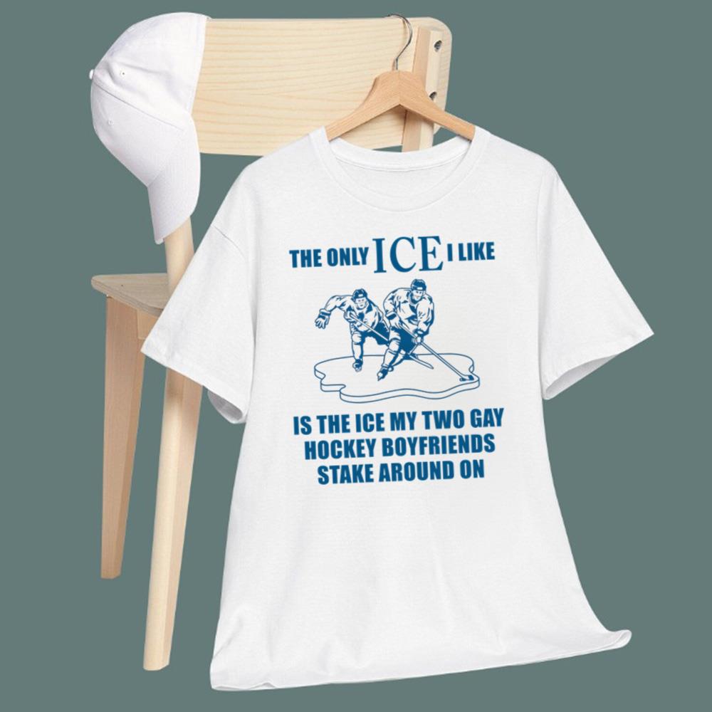 The Only ICE I Like Is My Two Gay Hockey Boyfriends T-Shirt