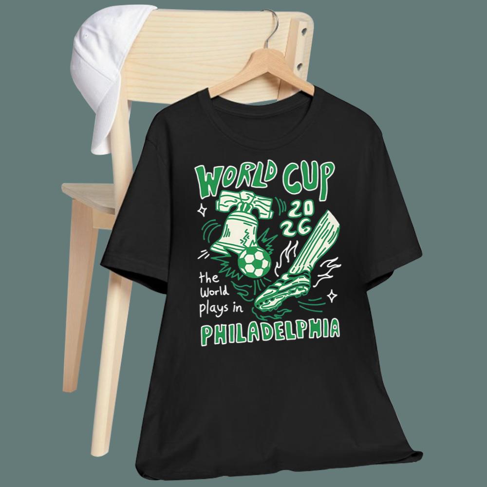 The World Plays In Philadelphia T-Shirt