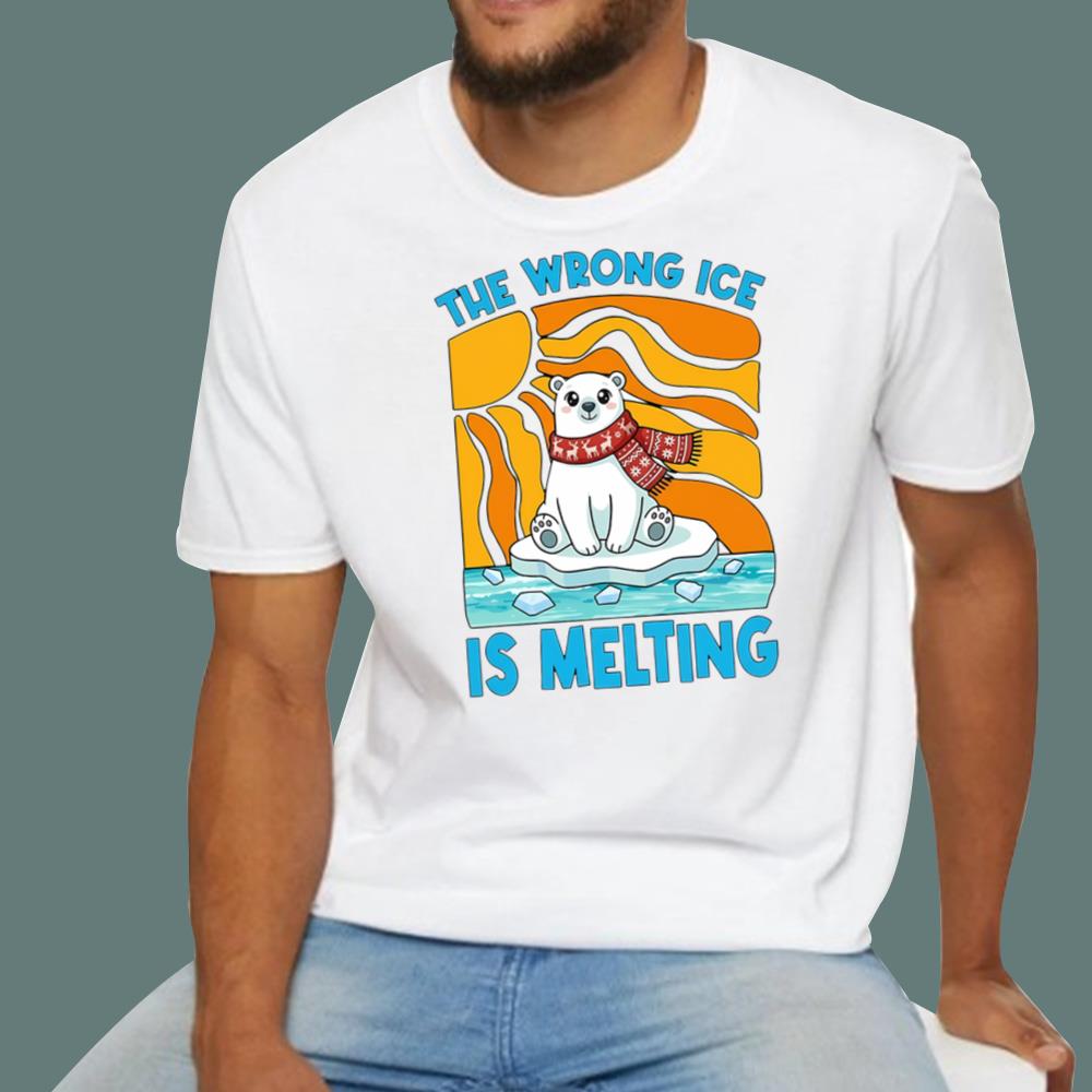 The Wrong ICE Is Melting T-Shirt
