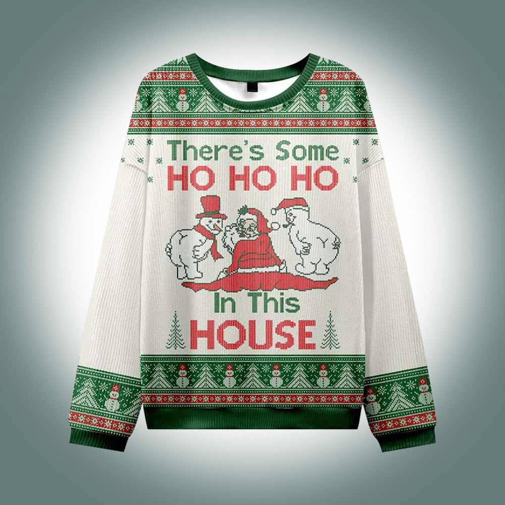 There’s Some Ho Ho Ho In This House Ugly Christmas Sweater