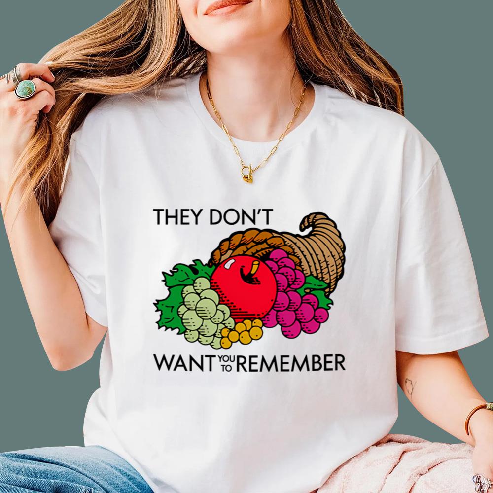 They Don’t Want You To Remember Thanksgiving T-Shirt