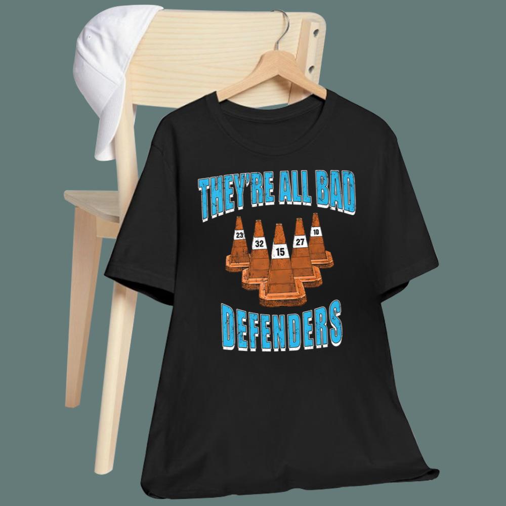 They're All Bad Defenders T-Shirt