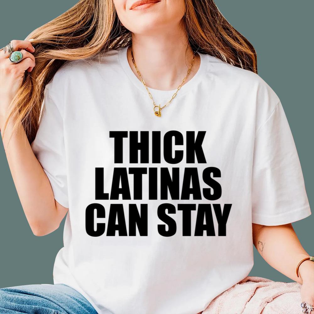 Thick Latinas Can Stay T-Shirt