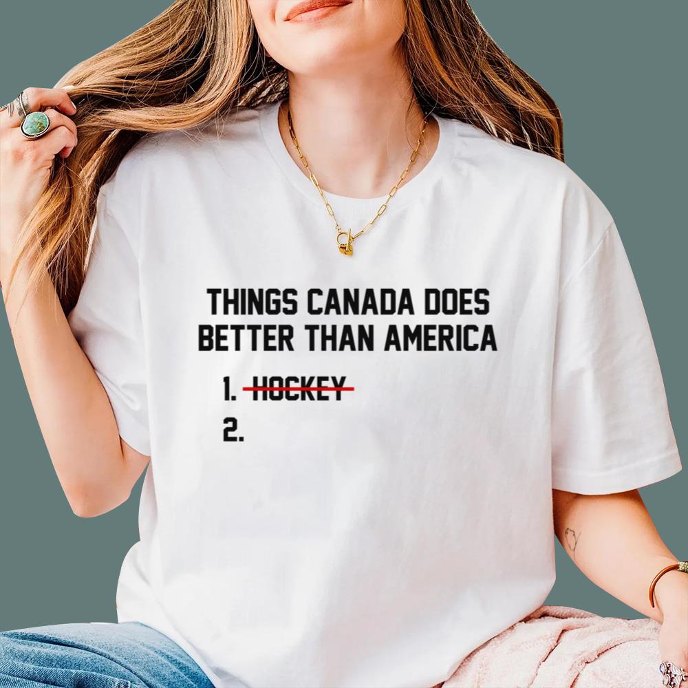 Things Canada Does Better Than America - No Hockey T-Shirt